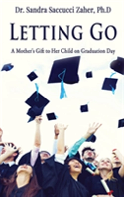 Bertrand.pt - Letting Go- A Mother'S Gift To Her Child On Graduation Day