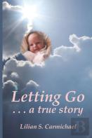 Letting Go . . . A True Story