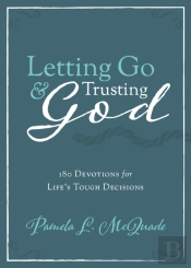 Letting Go And Trusting God
