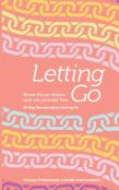 Letting Go - Break Those Chains And Set Yourself Free