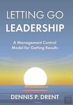 Bertrand.pt - Letting Go Leadership A Management Control Model For Getting Results