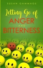 Letting Go Of Anger And Bitterness
