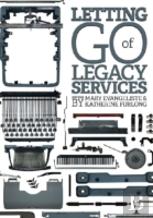 Letting Go Of Legacy Services