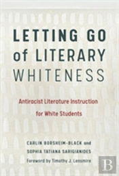 Letting Go Of Literary Whiteness