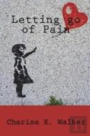 Letting Go Of Pain