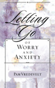 Letting Go Of Worry And Anxiety