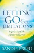 Letting Go Of Your Limitations Â€“ Experiencing God`S Transforming Power
