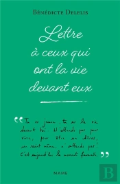 Lettre À Ceux Qui Ont La Vie Devant Eux