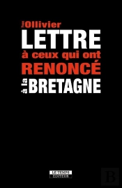 Lettre À Ceux Qui Ont Renoncé À La Bretagne
