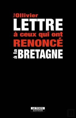 Bertrand.pt - Lettre À Ceux Qui Ont Renoncé À La Bretagne