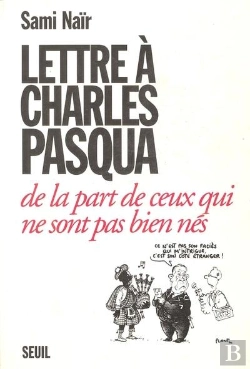 Bertrand.pt - Lettre A Charles Pasqua De La Part De Ceux Qui Ne Sont Pas Bien Nes