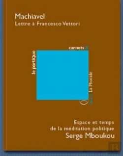 Bertrand.pt - Lettre À Francesco Vettori ; Espace Et Temps De La Méditation Politique