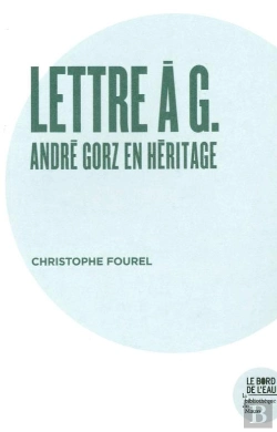 Bertrand.pt - Lettre À G. André Gorz En Héritage