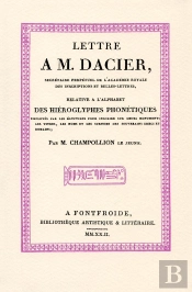 Lettre À M. Dacier, Relative À L'Alphabet Des Hiéroglyphes Phonétiques