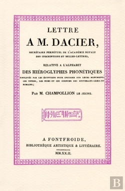 Bertrand.pt - Lettre À M. Dacier, Relative À L'Alphabet Des Hiéroglyphes Phonétiques