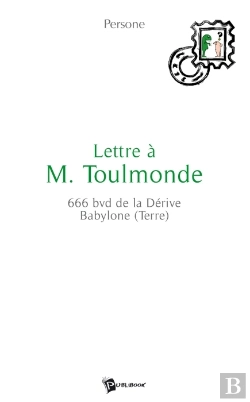 Bertrand.pt - Lettre À M. Toulmonde ; 666 Bvd De La Dérive Babylone (Terre)