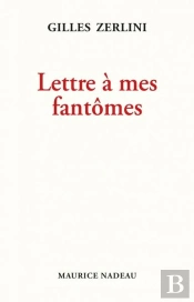 Lettre À Mes Fantômes