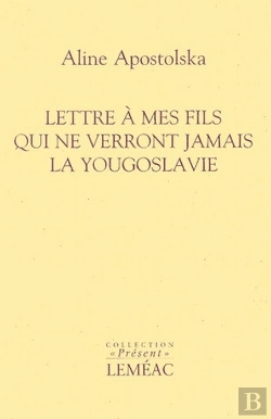 Bertrand.pt - Lettre À Mes Fils Qui Ne Verront Jamais La Yougoslavie