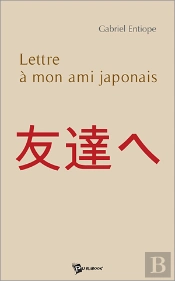 Lettre À Mon Ami Japonais