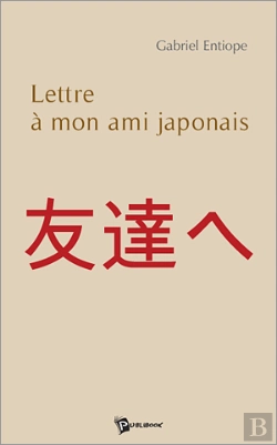 Bertrand.pt - Lettre À Mon Ami Japonais
