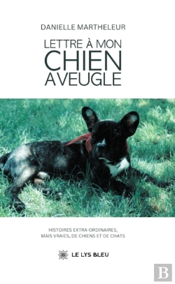 Bertrand.pt - Lettre A Mon Chien Aveugle