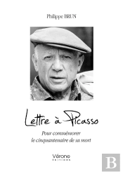 Lettre À Picasso : Pour Commémorer Le Cinquantenaire De Sa Mort