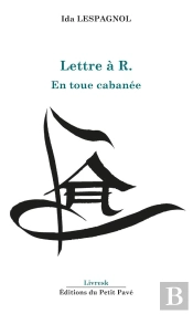 Lettre À R. : En Toue Cabanée