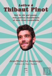 Lettre À Thibaut Pinot