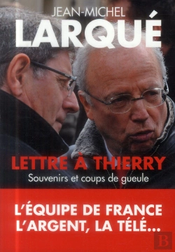 Bertrand.pt - Lettre À Thierry ; Souvenirs Et Coups De Gueule