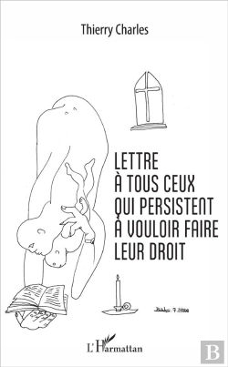 Bertrand.pt - Lettre À Tous Ceux Qui Persistent À Vouloir Faire Leur Droit