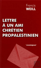 Lettre À Un Ami Chrétien Propalestinien