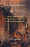 Lettre A Un Ami Ou Considerations Politiques, Philosophiques Et Religieuses Sur La Revolution Francaise
