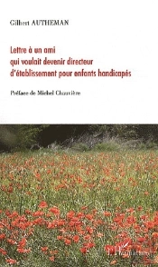Lettre À Un Ami Qui Voulait Devenir Directeur D'Établissement Pour Enfants Handicapés