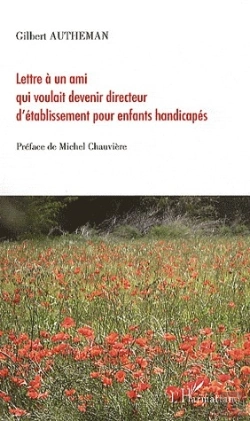 Bertrand.pt - Lettre À Un Ami Qui Voulait Devenir Directeur D'Établissement Pour Enfants Handicapés
