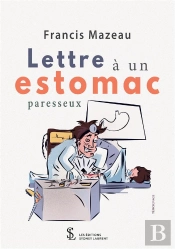 Lettre A Un Estomac Paresseux