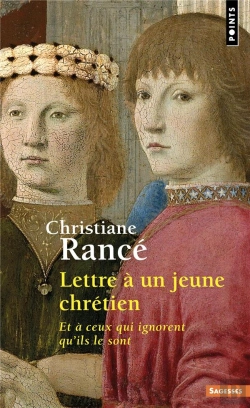 Bertrand.pt - Lettre À Un Jeune Chrétien Et À Ceux Qui Ignorent Qu'Ils Le Sont