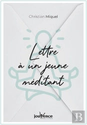 Lettre À Un Jeune Méditant