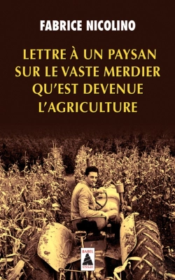 Bertrand.pt - Lettre À Un Paysan Sur Le Vaste Merdier Qu'Est Devenue L'Agriculture