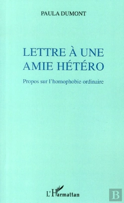 Bertrand.pt - Lettre À Une Amie Hétéro ; Propos Sur L'Homophobie Ordinaire