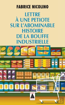 Bertrand.pt - Lettre À Une Petiote Sur L'Abominable Histoire De La Bouffe Industrielle