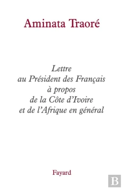 Bertrand.pt - Lettre Au President Des Francais A Propos De La Cote D'Ivoire Et De L'Afrique En General