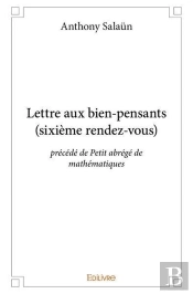 Lettre Aux Bien-Pensants Sixieme Rendez-Vous