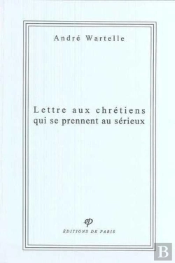 Bertrand.pt - Lettre Aux Chrétiens Qui Se Prennent Au Sérieux
