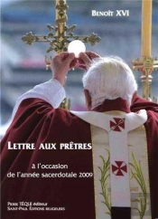 Lettre Aux Prêtres A L'Occasion De L'Année Sacerdotale 2009