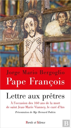 Bertrand.pt - Lettre Aux Prêtres ; À L'Occasion Des 160 Ans De La Mort De Saint Jean-Marie Vianney, Le Curé D'Ars