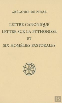 Bertrand.pt - Lettre Canonique ; Lettres Sur La Pythonisse Et Six Homélies Pastorales