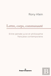 Lettre, Corps, Communauté : Entre Pensée Juive Et Philosophie Française Contemporaine