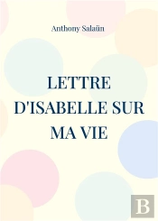 Lettre D Isabelle Sur Ma Vie - 26 Mars 2024