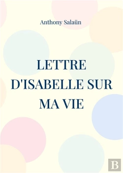 Bertrand.pt - Lettre D Isabelle Sur Ma Vie - 26 Mars 2024
