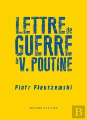 Lettre De Guerre À V. Poutine